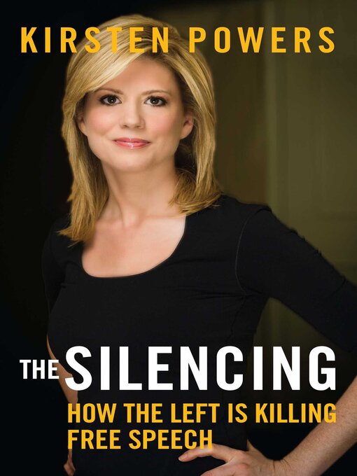 Title details for The Silencing by Kirsten Powers - Available